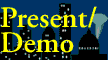 Present/Demo